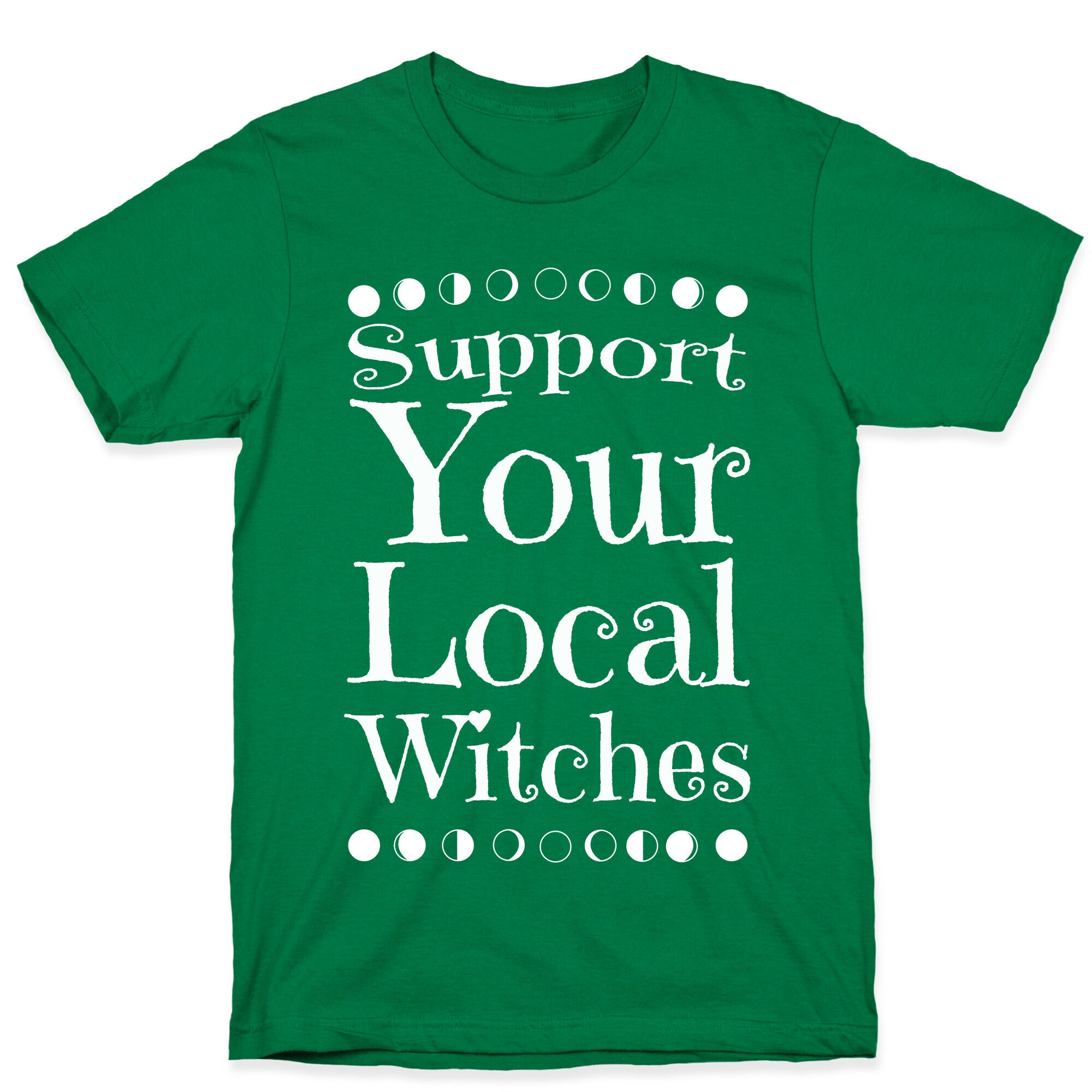 Support Your Local Witches T-Shirt